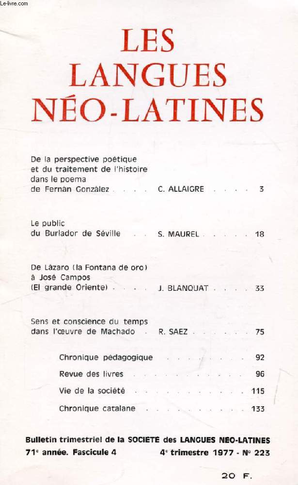 LES LANGUES NEO-LATINES, 71e ANNEE, N 223, 1977 (Sommaire: De la perspective potique et du traitement de l'histoire dans le poema de Fernn Gonzlez, C. ALLAIGRE. Le public du Burlador de Sville, S. MAUREL. De Lzaro  Jos Campos...)