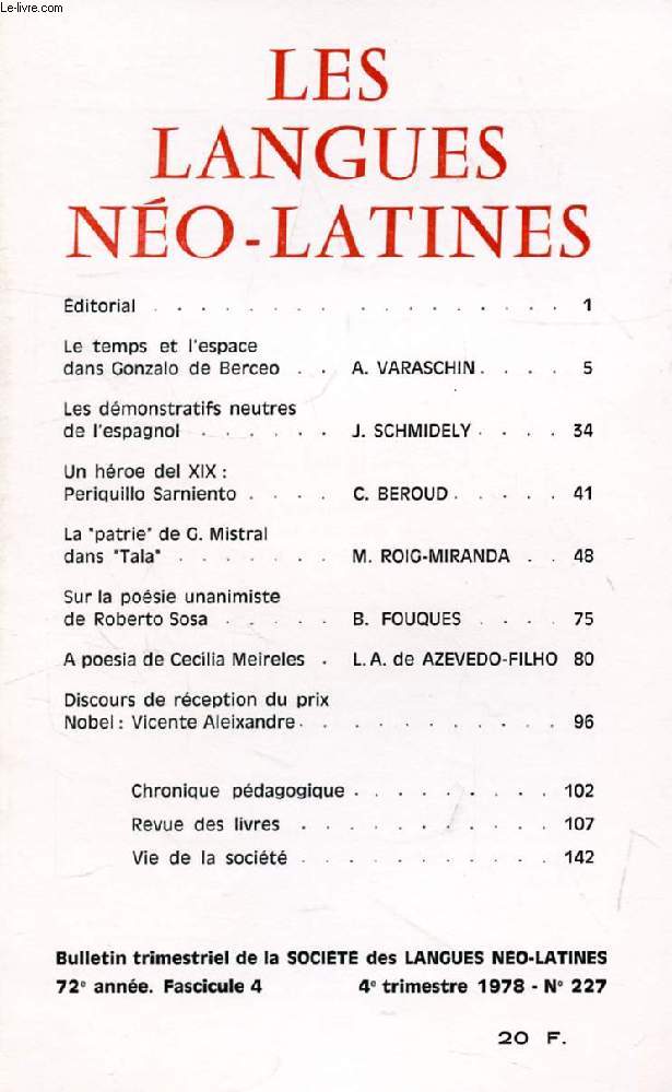 LES LANGUES NEO-LATINES, 72e ANNEE, N 227, 1978 (Sommaire: Le temps et l'espace dans Gonzalo de Berceo, A. VARASCHIN. Les dmonstratifs neutres de l'espagnol, J. SCHMIDELY. Un hroe del XIX : Periquillo Sarniento, C. BEROUD. La 