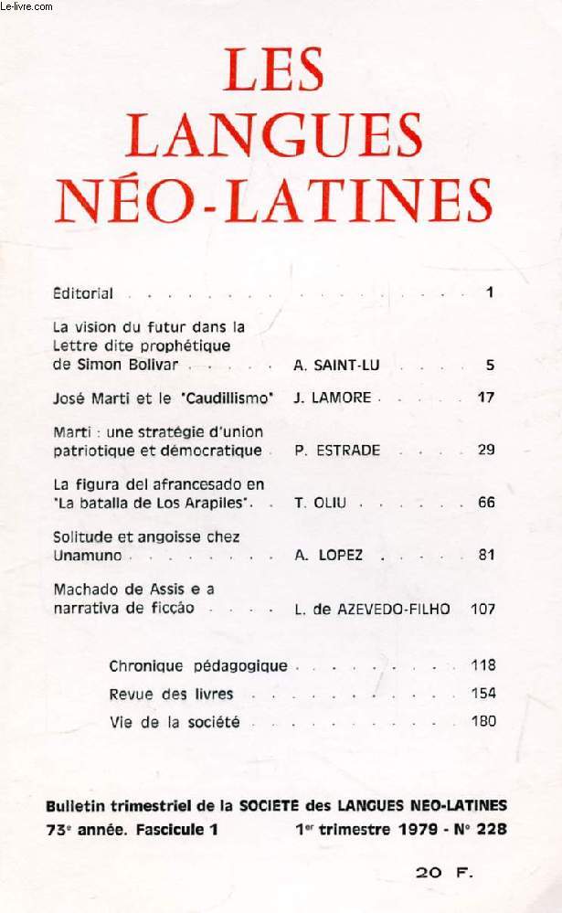 LES LANGUES NEO-LATINES, 73e ANNEE, N 228, 1979 (Sommaire: La vision du futur dans la Lettre dite prophtique de Simon Bolivar, A. SAINT-LU. Jos Marti et le 