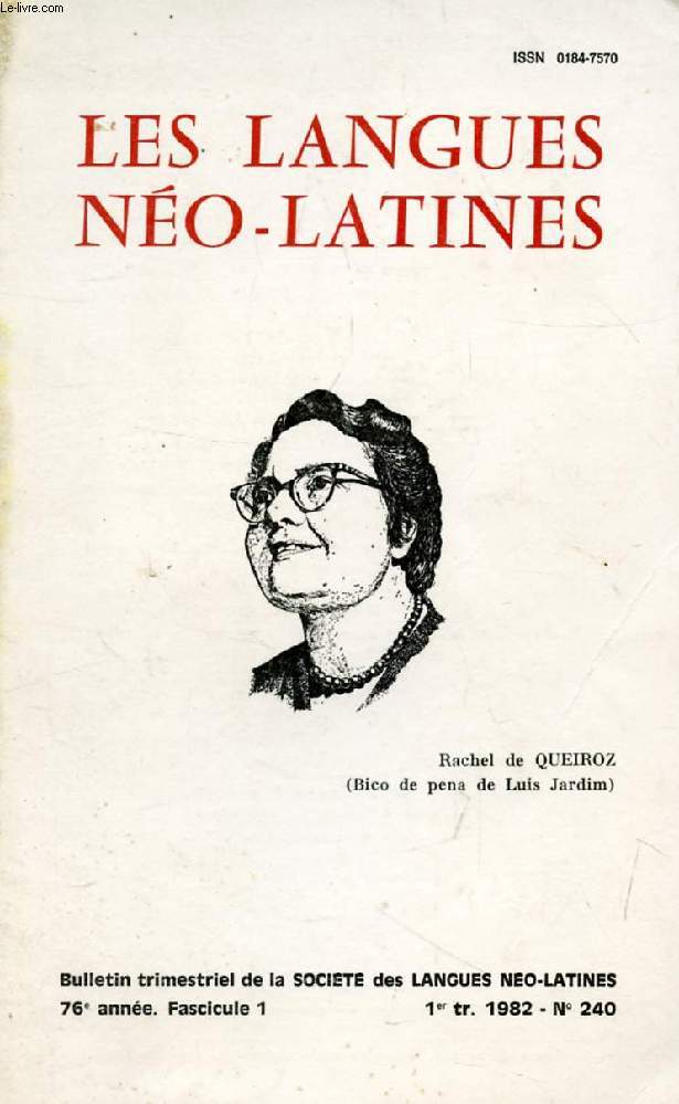 LES LANGUES NEO-LATINES, 76e ANNEE, N 240, 1982 (Sommaire: Las Pinturas Negras, D. PERERA. Prologue et pilogue de Los cuernos de Don Friolera (de Don Quichotte  Primo de Rivera), J. LAVAUD. Aspects des Media dans El beso de la mujer araa..).