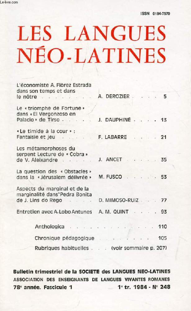 LES LANGUES NEO-LATINES, 78e ANNEE, N 248, 1984 (Sommaire: L'conomiste A. Florez Estrada dans son temps et dans le ntre, A. DEROZIER. Le triomphe de Fortune dans  l Vergonzoso en Palacio de Tirso, J. DAUPHINE. Le timide  la cour...)