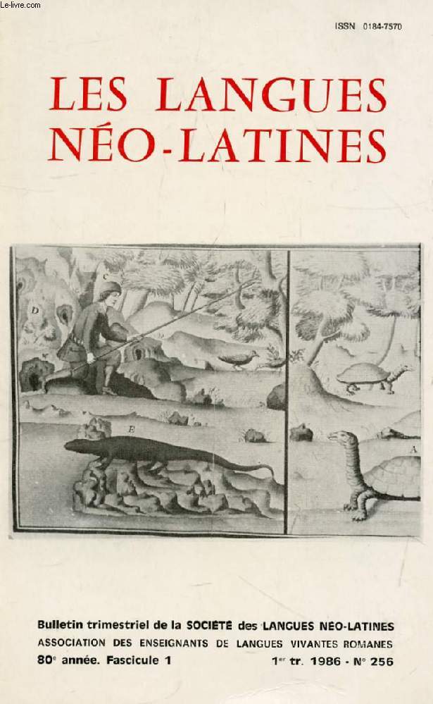 LES LANGUES NEO-LATINES, 80e ANNEE, N 256, 1986 (Sommaire: Aperus de la faune et de la flore amricaine dans les rcits de voyages, J. P. DUVIOLS. Le Ladino et le Latino :  propos de la communaut juive  Venise au XVIIe sicle, C. WEILL...)
