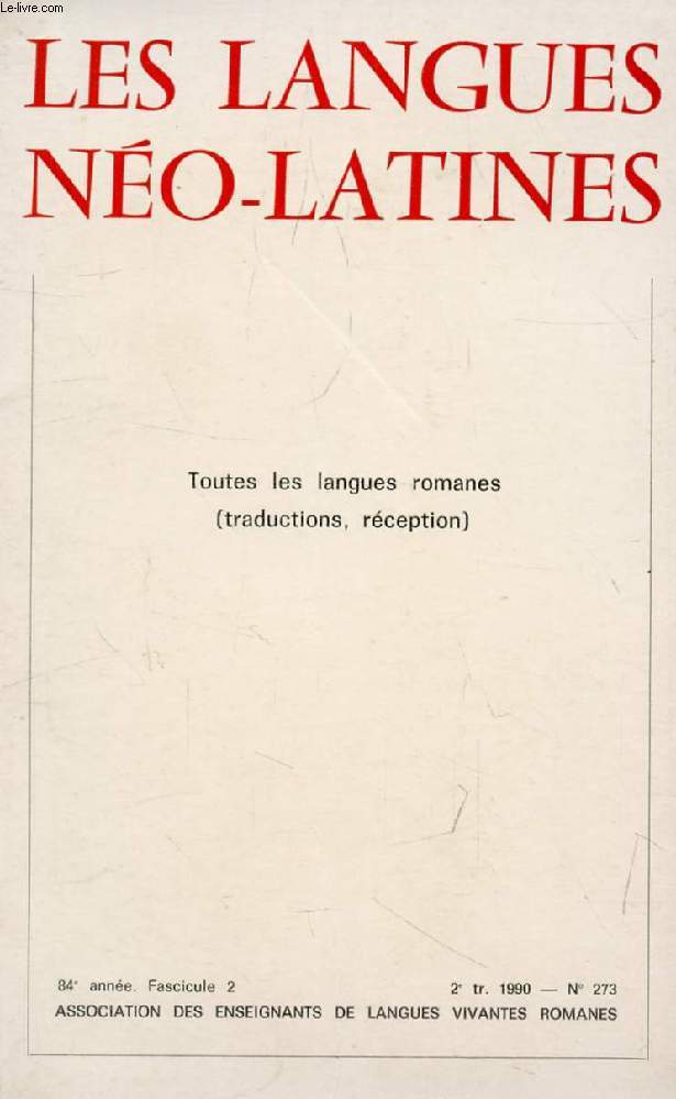 LES LANGUES NEO-LATINES, 84e ANNEE, N 273, 1990 (Sommaire: Bernardo del Carpio ou l'imaginaire de l'pique, A. VARASCHIN. La pense du hasard chez Gracin et La Rochefoucauld, L. THIROUIN. Eminescu dans la conscience littraire franaise (?)...)