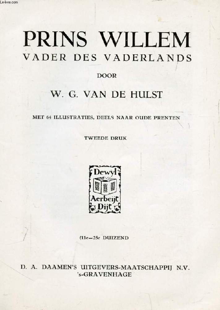 PRINS WILLEM VADER DES VADERLANDS - VAN DE HULST W. G. - 0 - Afbeelding 1 van 1