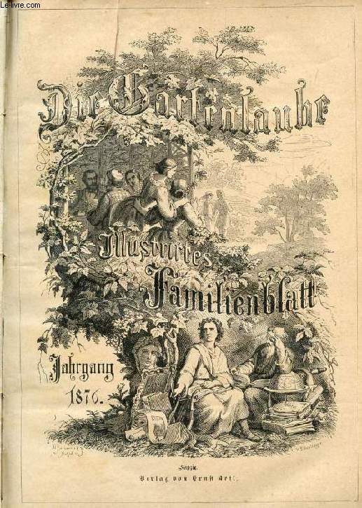 DIE GARTENLAUBE, 1876 (RECUEIL), ILLUSTRIRTES FAMILIENBLATT (Inhalt (Abbildungen): Louise, Koningin von Preuen. Kriegs- und Civil-Mandarin nebst einer Madarinen-Frau. Der Staar in der Frhlingspracht. Palmengruppe auf Ceylon. Der Gorilla des Berliner...)