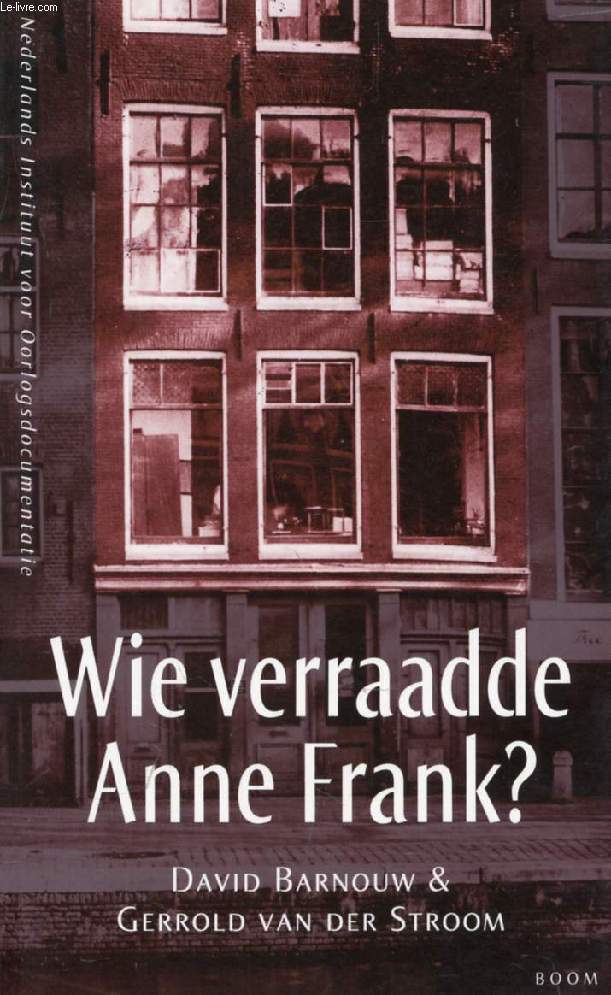 WIE VERRAADDE ANNE FRANK ?