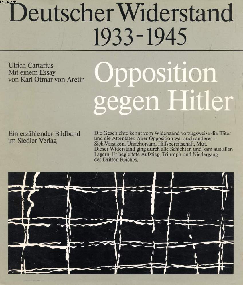 OPPOSITION GEGEN HITLER, DEUTSCHER WIDERSTAND, 1933-1945