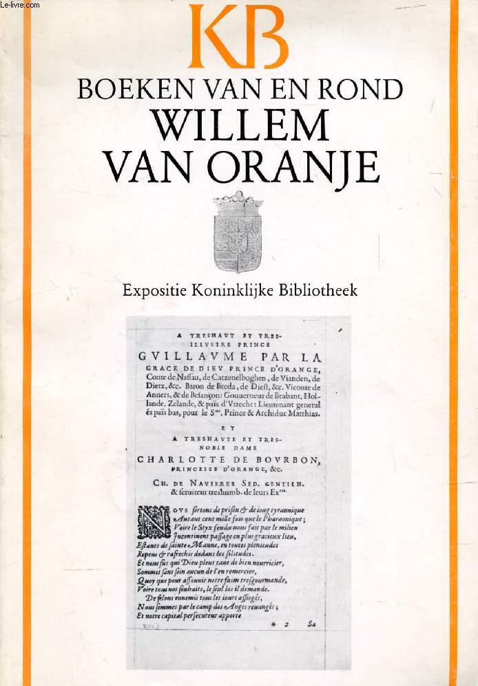 BOEKEN VAN EN ROND WILLEM VAN ORANJE (CATALOGUS)