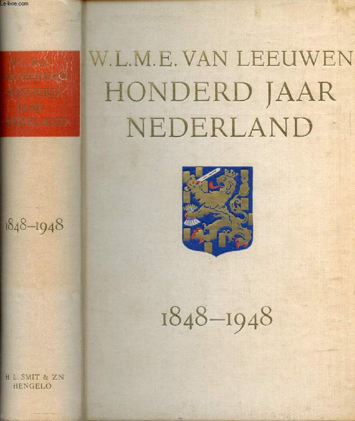 HONDERD JAAR NEDERLAND, 1848-1948