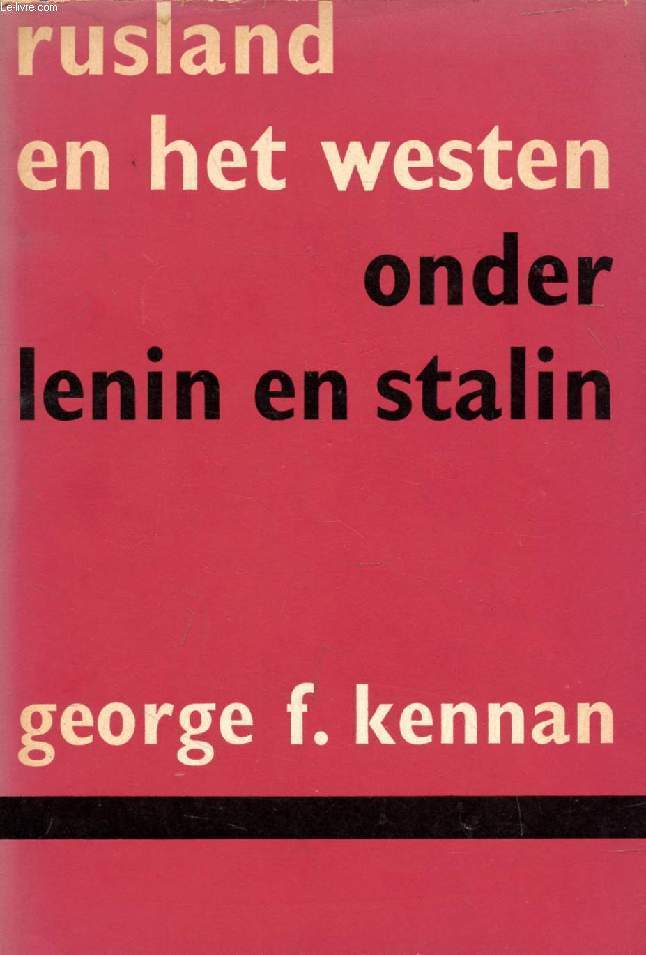 RUSLAND EN HET WESTEN ONDER LENIN EN STALIN