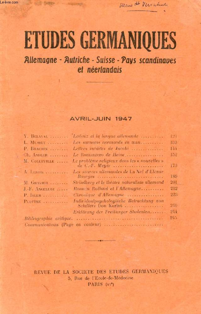 ETUDES GERMANIQUES, 2e ANNEE, N 6, AVRIL-JUIN 1947, ALLEMAGNE, AUTRICHE, SUISSE, PAYS SCANDINAVES ET NEERLANDAIS (Sommaire: Y. Belaval, Leibniz et la langue allemande. L. Musset, Les surnoms normands en man. P. Brachin, Lettres indites de Jacobi...)