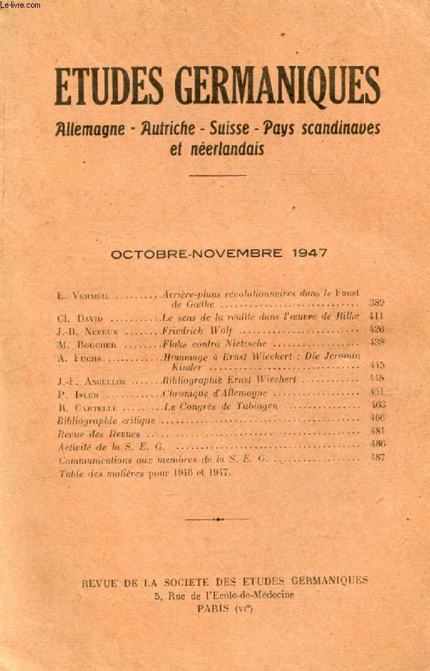 ETUDES GERMANIQUES, 2e ANNEE, N 8, OCT.-NOV. 1947, ALLEMAGNE, AUTRICHE, SUISSE, PAYS SCANDINAVES ET NEERLANDAIS (Sommaire: E. Vermeil, Arrire-plans rvolutionnaires dans le Faust de Goethe. Cl. David, Le sens de la ralit dans l'oeuvre de Rilke...)