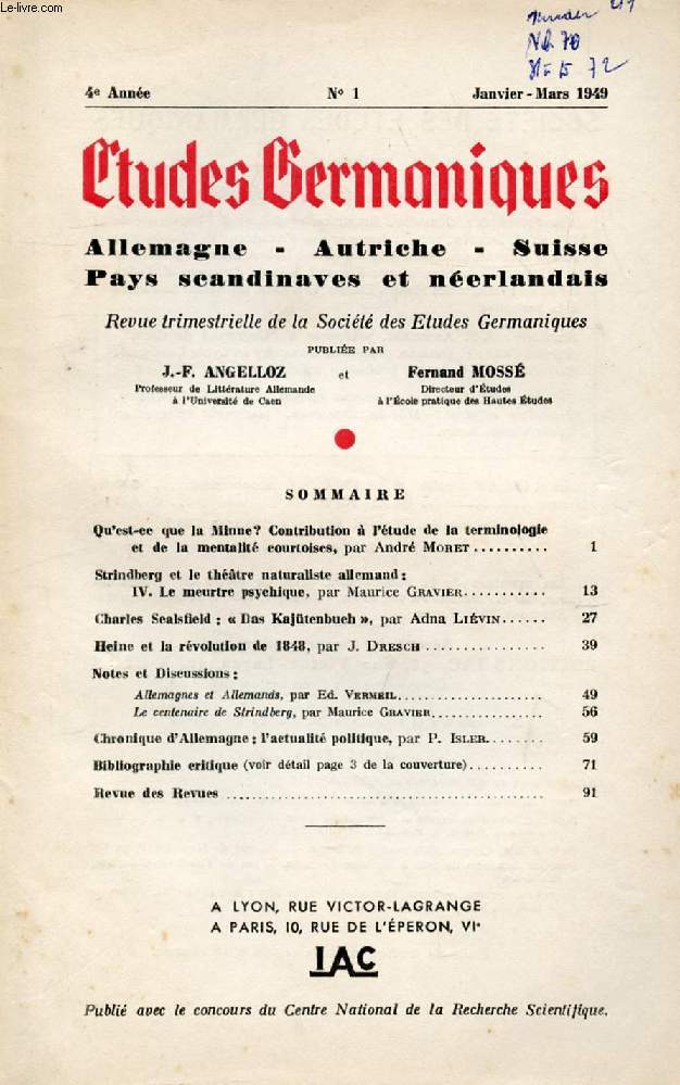 ETUDES GERMANIQUES, 4e ANNEE, N 13, JAN.-MARS 1949, ALLEMAGNE, AUTRICHE, SUISSE, PAYS SCANDINAVES ET NEERLANDAIS (Sommaire: Qu'est-ce que la Minne? Contribution  l'tude de la terminologie et de la mentalit courtoises, par Andr Moret. Strindberg...)