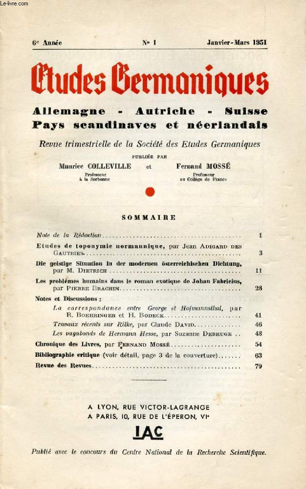 ETUDES GERMANIQUES, 6e ANNEE, N 21, JAN.-MARS 1951, ALLEMAGNE, AUTRICHE, SUISSE, PAYS SCANDINAVES ET NEERLANDAIS (Sommaire: Note de la Rdaction. Etudes de toponymie normannique, par Jean Adigard des Gautries. Die geistige Situation in der modernen...)