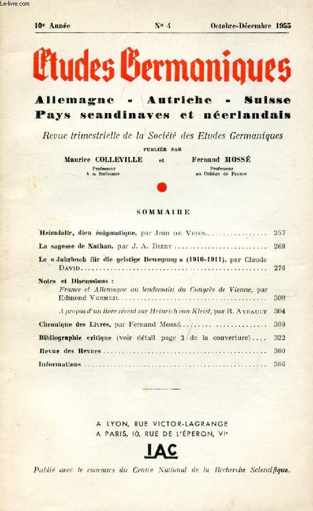 ETUDES GERMANIQUES, 10e ANNEE, N 40, OCT.-DEC. 1955, ALLEMAGNE, AUTRICHE, SUISSE, PAYS SCANDINAVES ET NEERLANDAIS (Sommaire: Heimdallr, dieu nigmatique, par J. de Vries. La sagesse de Nathan, par J.A. Bizet. Le Jahrbuch fr die geistige Bewegung ...)