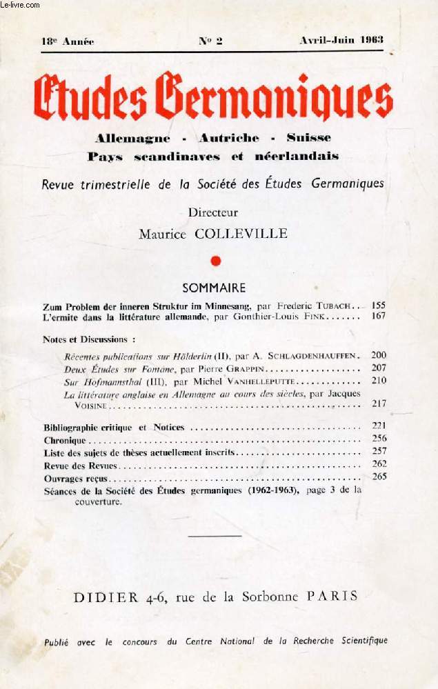 ETUDES GERMANIQUES, 18e ANNEE, N 70, AVRIL-JUIN 1963, ALLEMAGNE, AUTRICHE, SUISSE, PAYS SCANDINAVES ET NEERLANDAIS (Sommaire: Zum Problem der inneren Struktur im Minnesang, par Frdric Tubach L'ermite dans la littrature allemande...)