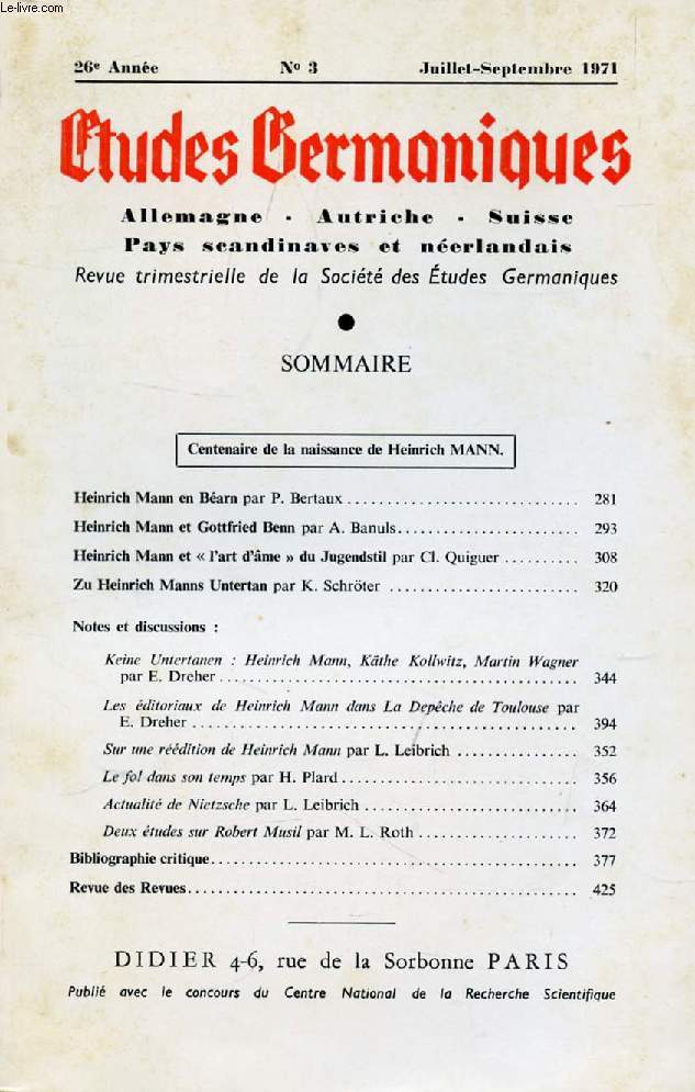 ETUDES GERMANIQUES, 26e ANNEE, N 103, JUILLET-SEPT. 1971, ALLEMAGNE, AUTRICHE, SUISSE, PAYS SCANDINAVES ET NEERLANDAIS (Sommaire: Centenaire de la naissance de Heinrich MANN. Heinrich Mann en Barn par P. Bertaux. Heinrich Mann et Gottfried Benn...)