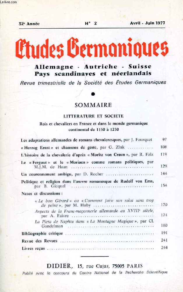 ETUDES GERMANIQUES, 32e ANNEE, N 126, AVRIL-JUIN 1977, ALLEMAGNE, AUTRICHE, SUISSE, PAYS SCANDINAVES ET NEERLANDAIS (Sommaire: LITTERATURE ET SOCIETE. Rois et chevaliers en France et dans le monde germanique continental de 1150  1230...)