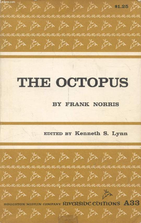 THE OCTOPUS, A STORY OF CALIFORNIA