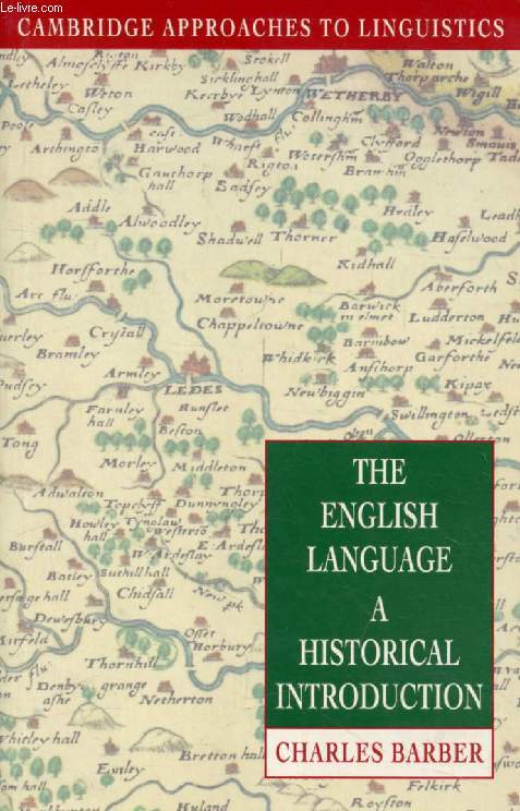 THE ENGLISH LANGUAGE: A HISTORICAL INTRODUCTION