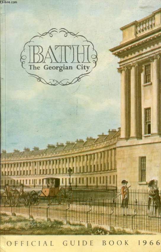 THE CITY OF BATH, THE GEORGIAN CITY, OFFICIAL GUIDE BOOK 1966