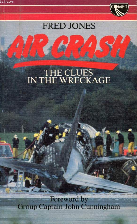 AIR CRASH, THE CLUES IN THE WRECKAGE