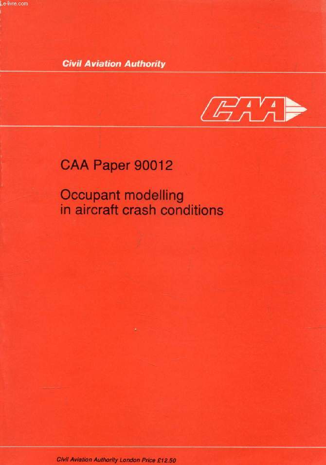 CAA PAPER 90012, OCCUPANT MODELLING IN AIRCRAFT CRASH CONDITIONS