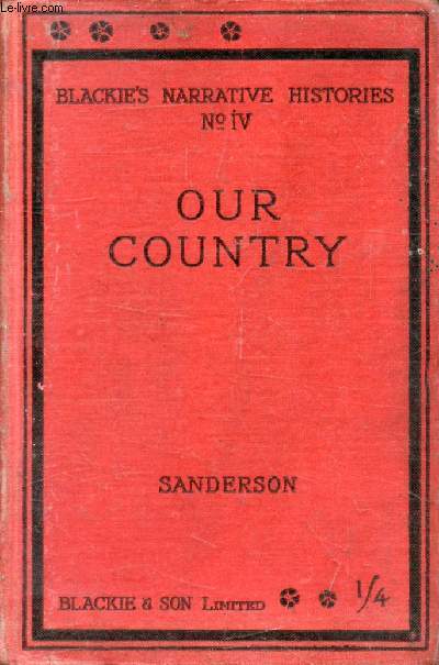 OUR COUNTRY (Blackie's Narrative Histories, N IV)