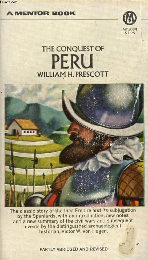 HISTORY OF THE CONQUEST OF PERU (Partly Abridged and Revised)