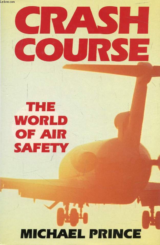 CRASH COURSE, The World of Air Safety