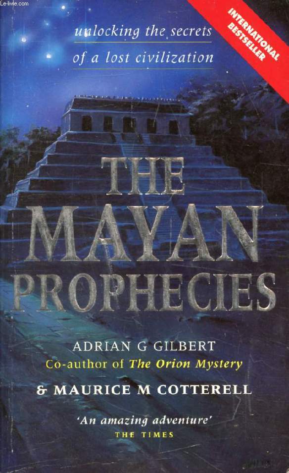 THE MAYAN PROPHECIES, Unlocking the Secrets of a Lost Civilization - GILBERT ... - Imagen 1 de 1