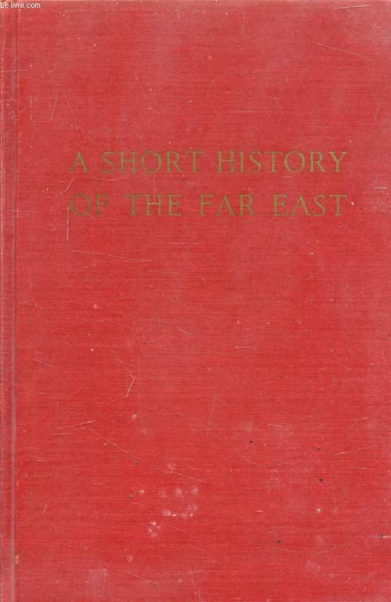 A SHORT HISTORY OF THE FAR EAST