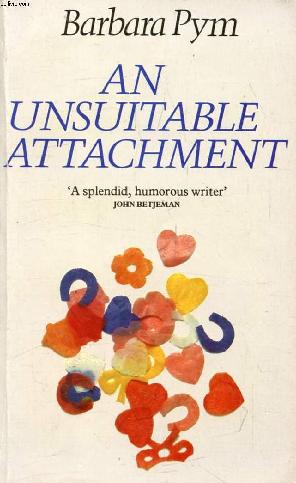 AN UNSUITABLE ATTACHEMENT