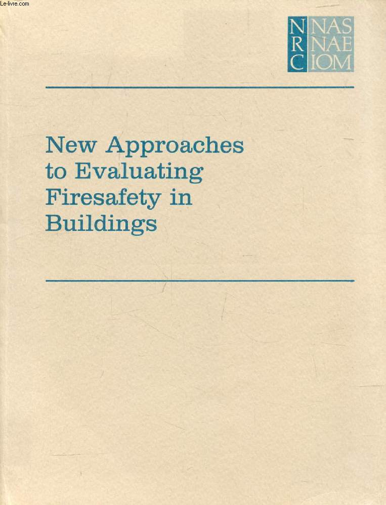 NEW APPROACHES TO EVALUATING FIRESAFETY IN BUILDINGS, SYMPOSIUM-WORKSHOP REPORT N° 5 (Contents: The role of the systems in firesafety, David A. Lucht. Design alternatives analysis, Henry J. Roux. A system for describing the expected hazards...)