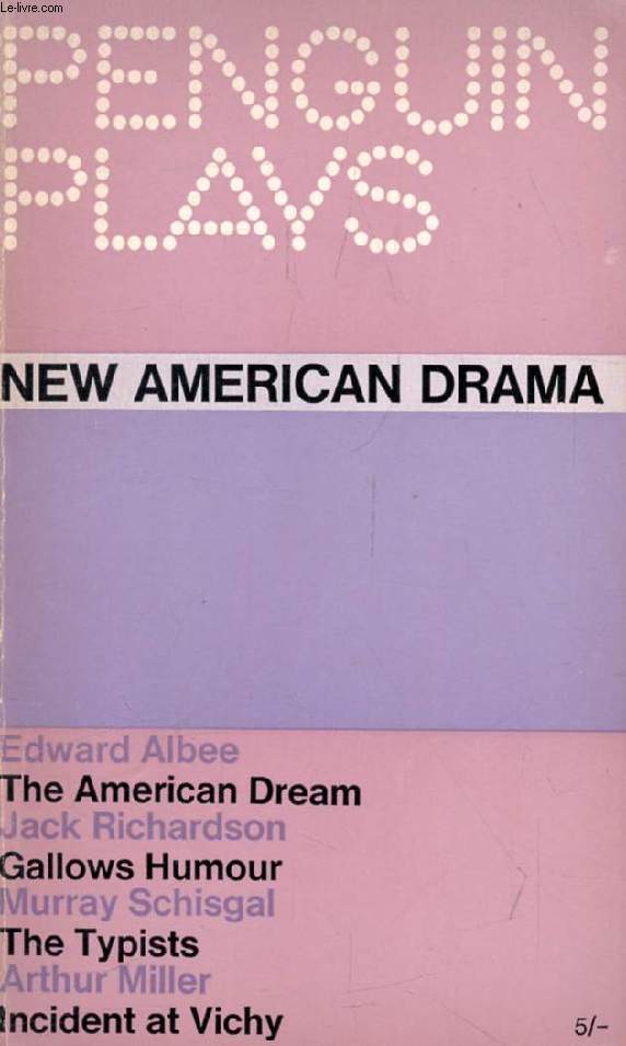 NEW AMERICAN DRAMA (The American Dream. Gallows Humour. The Typists. Incident at Vichy)