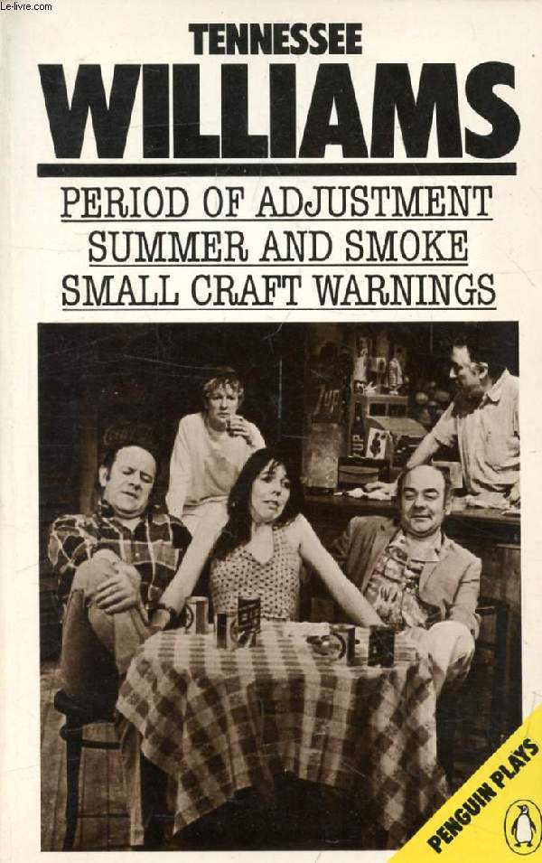 PERIODE OF ADJUSTMENT / SUMMER AND SMOKE / SMALL CRAFT WARNINGS