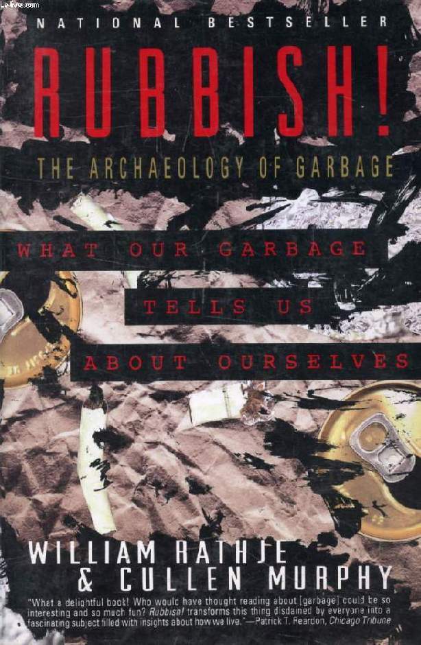RUBBISH !, THE ARCHAEOLOGY OF GARBAGE