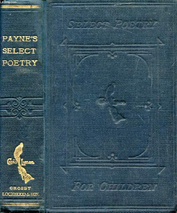 SELECT POETRY FOR CHILDREN, With Brief Explanatory Notes