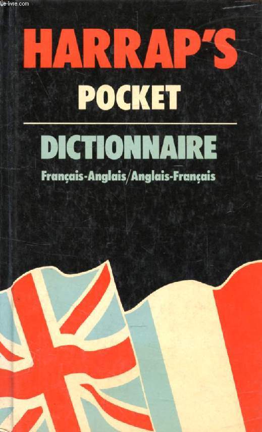 HARRAP'S POCKET FRENCH-ENGLISH DICTIONARY, DICTIONNAIRE ANGLAIS-FRANCAIS