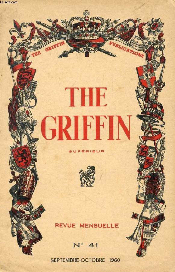 THE GRIFFIN, SUPERIEUR, N 41, SEPT.-OCT. 1960 (Contents: Emil and the Detectives. Early Britain. Stonehenge. Max and Milly: At the restaurant. Jack tris to help. How England is governed. Crosswords...)