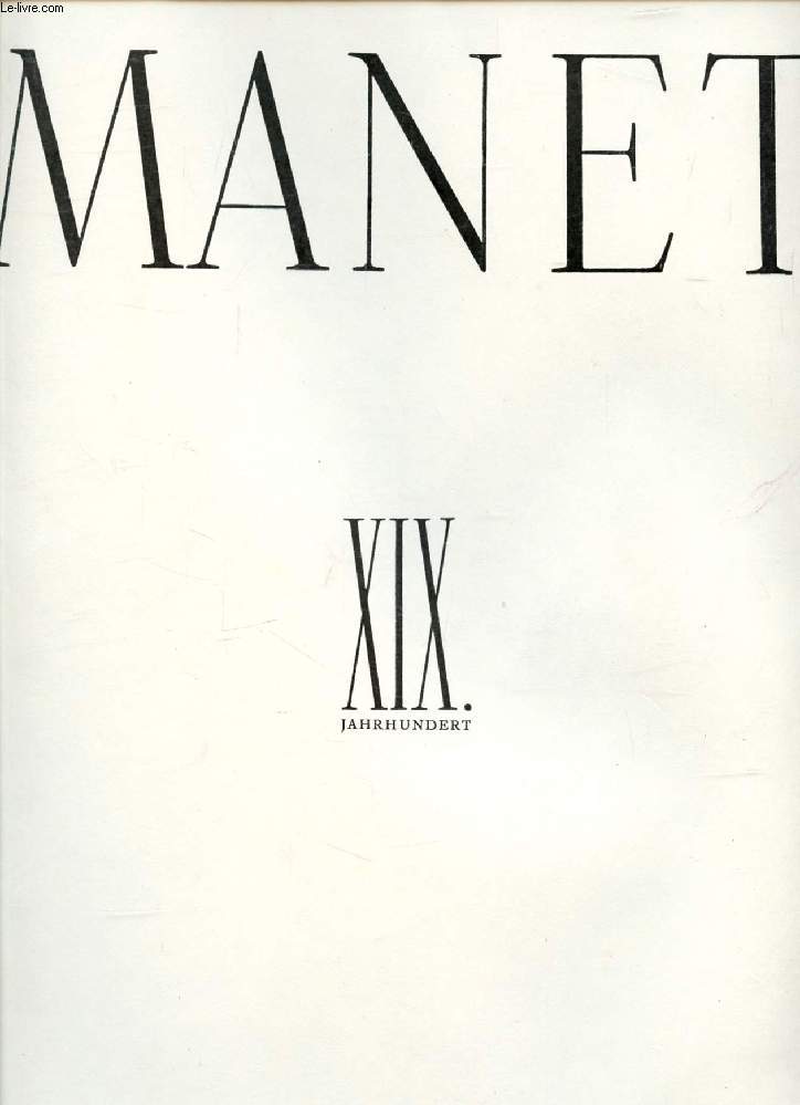 MANET (Die Schtze der Franzsischen Malerei, XIX Jahrhundert)