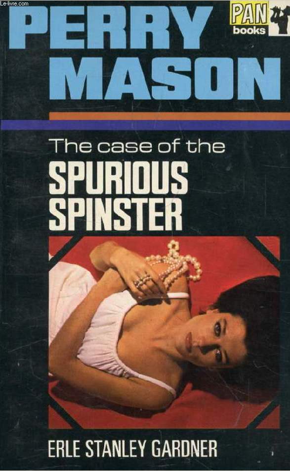 THE CASE OF THE SPURIOUS SPINSTER