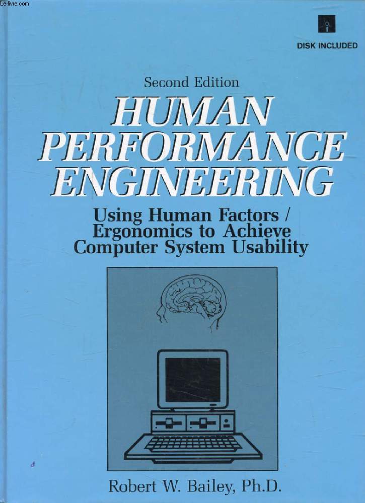 HUMAN PERFORMANCE ENGINEERING, Using Human Factors/Ergonomics to Achieve Computer System Usability
