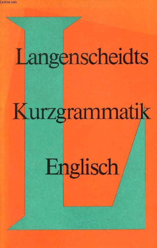LANGENSCHEIDTS KURZGRAMMATIK ENGLISCH