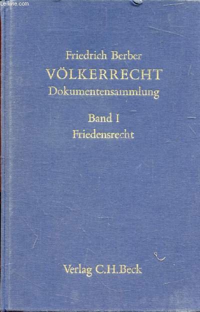 VLKERRECHT, Dokumentsammlung, Band I, FRIEDENSRECHT