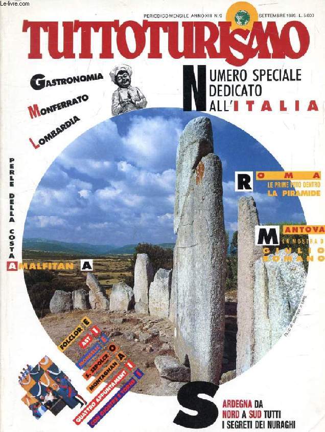 TUTTOTURISMO, ANNO XIII, N 9, SETT. 1989, NUMERO SPECIALE DEDICATO ALL'ITALIA (Sommario: Settembre, tempo di folclore, Il Palio di Asti, Il palio della Balestra, ecc. La Piramide di Caio Cestio, Roma. L'Itlaia dei vini e dei buoni piatti. Milano...)