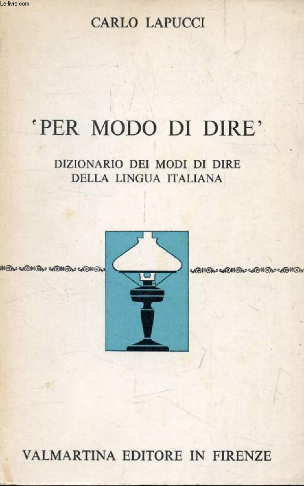 'PER MODO DI DIRE', Dizionario dei Modi di Dire della Lingua Italiana