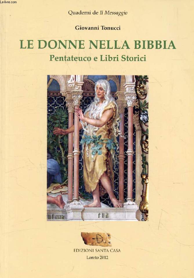 LE DONNE DELLA BIBBIA, Pentateuco e Libri Storici