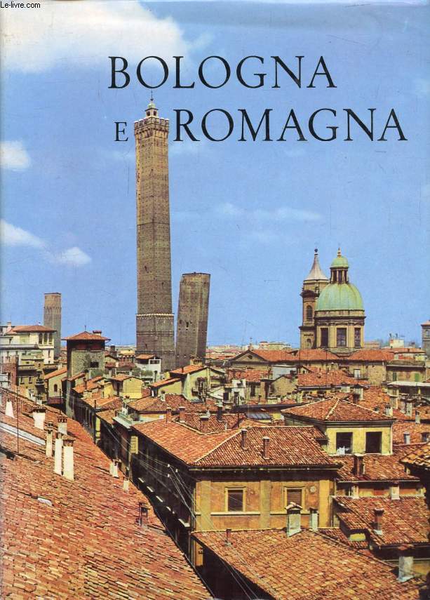 BOLOGNA E ROMAGNA (Attraverso l'Italia, Nuova Serie)
