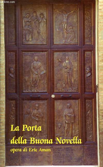 LA PORTA DELLA BUONA NOVELLA, Opera di Eric Aman